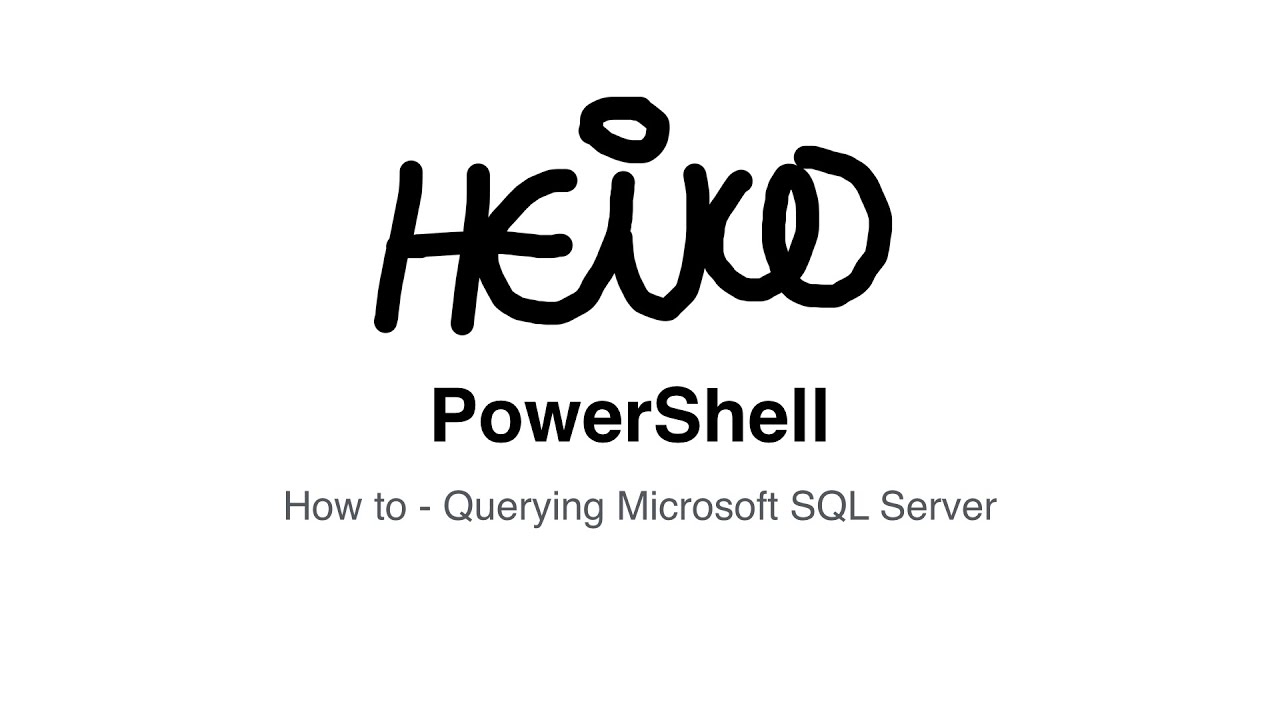 Windows PowerShell - How to - Querying Microsoft SQL Server