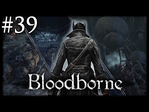 Zagrajmy w Bloodborne [#39] - Najgorsza lokacja?!