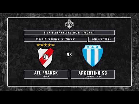 ATLÉTICO FRANCK vs ARGENTINO SAN CARLOS | Liga Esperancina 2026 - FECHA 1