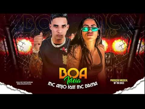 MC ANJO Feat. MC BRENA - BOA IDEIA (Prod. WT NA BASE)