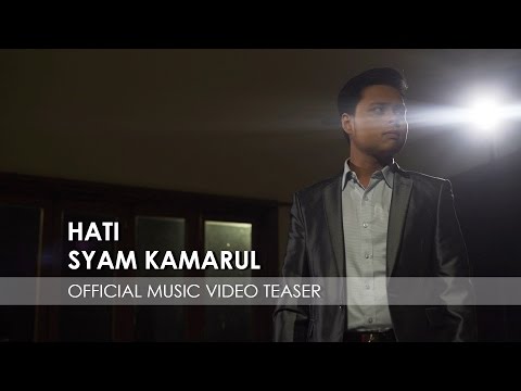 Syam Kamarul - Hati (Official Music Video Teaser)