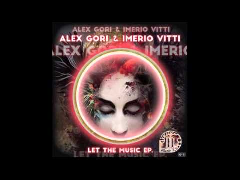 Alex Gori & Imerio Vitti - Let the music (Original mix)SEL001