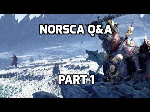 Norsca Q&A - Part 1!