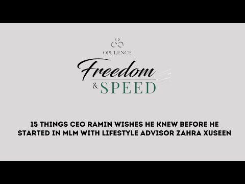 15 things CEO Ramin wishes he knew before he started in MLM with Lifestyle Advisor Zahra Xuseen