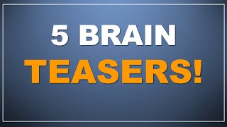 Quick Brain Teasers! How smart are you? Test your smarts!