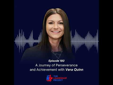 180. A Journey of Perseverance and Achievement with Vera Quinn