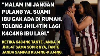 Download lagu TANTE JANDA MELARANG SOPIR PRIBADINYA PULANG KARENA DIA MERASA TAKUT SENDIRIAN DI RUMAH mp3