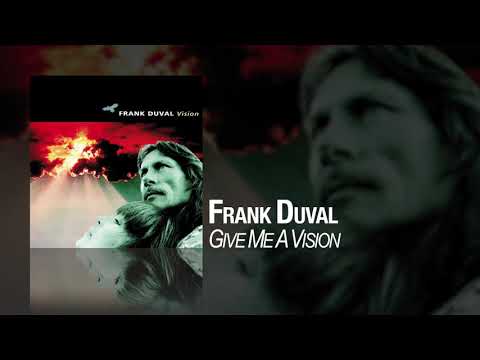 Frank Duval - Give Me A Vision