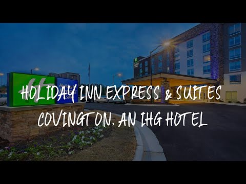 Holiday Inn Express & Suites Covington, an IHG Hotel Review - Covington , United States of America