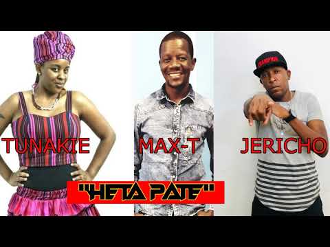 JERICHO ft TUNAKIE MAX T - HETA PATE