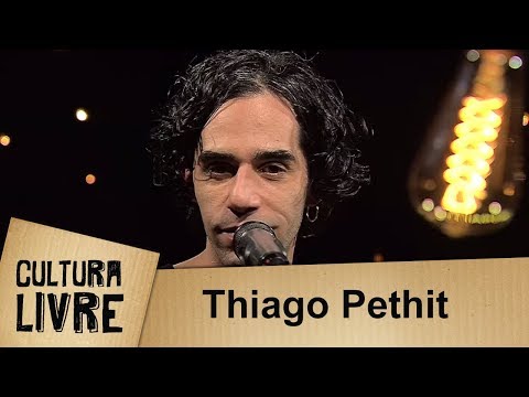 Thiago Pethit | Cultura Livre | 06/09/2019