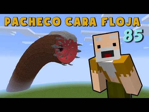Pacheco Cara Floja 85 | COMO ENCONTRAR UN GUSANO GIGANTE en Minecraft