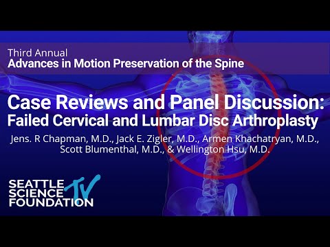 Case Reviews and Panel Discussion: Failed Cervical and Lumbar Disc Arthroplasty