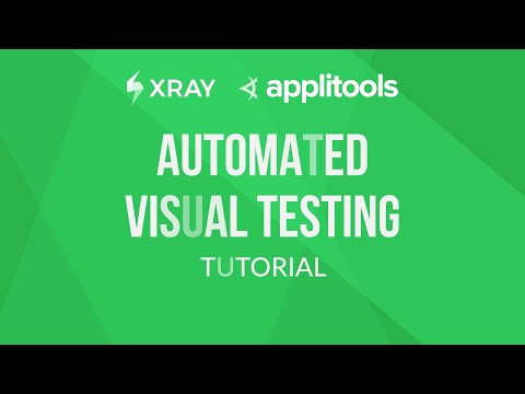 How to use Applitools Eyes to perform automated visual tests with Xray | Tutorial