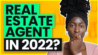 Should You Be a Real Estate Agent In 2022 | Is It Worth It? The Truth