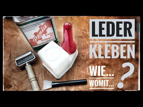 Leder kleben - Wie ?  Womit ? -  Kontaktkleber erklärt