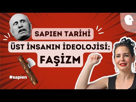 [47/55] Faşizmin Tarihi: Temelleri, Kuramları, Önemli isimleri | Pelin Batu ile Sapien Tarihi