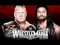 Brock Lesnar vs. Roman Reigns - WRESTLEMANIA 31.