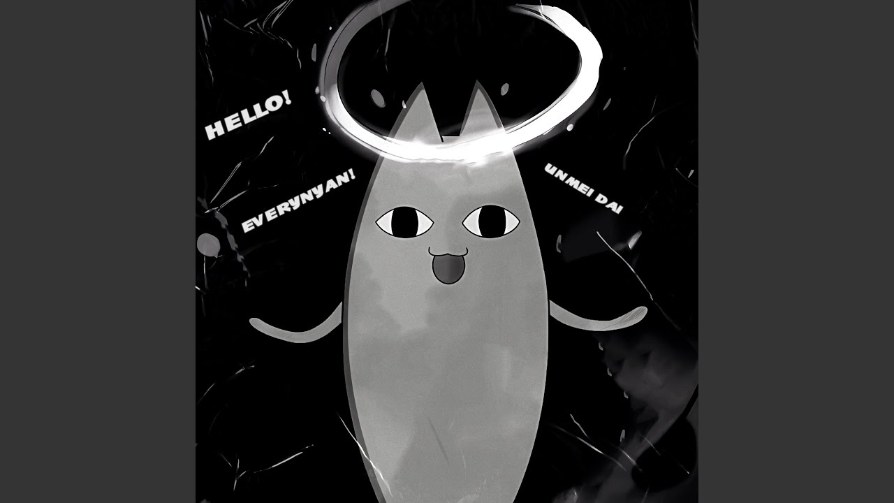 HELLO EVERYNYAN! (Slowed)