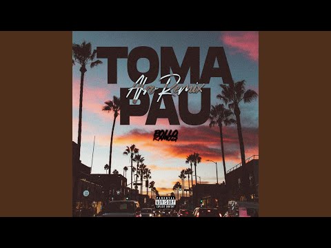 Toma Pau (Afro Remix)