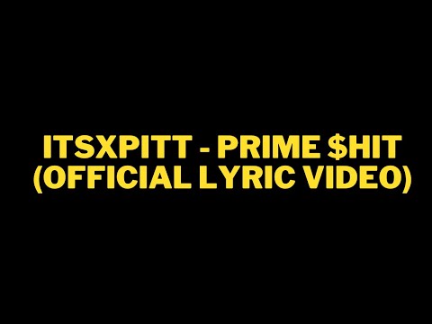 itsxpitt - Prime $HIT (Lyric Video Visualizer)