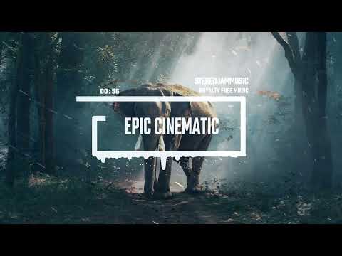 Epic Cinematic - by StereojamMusic [Epic Cinematic Background Music]