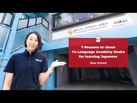 7 Reasons to chose Yu Language Academy Osaka for learning Japanese | New School