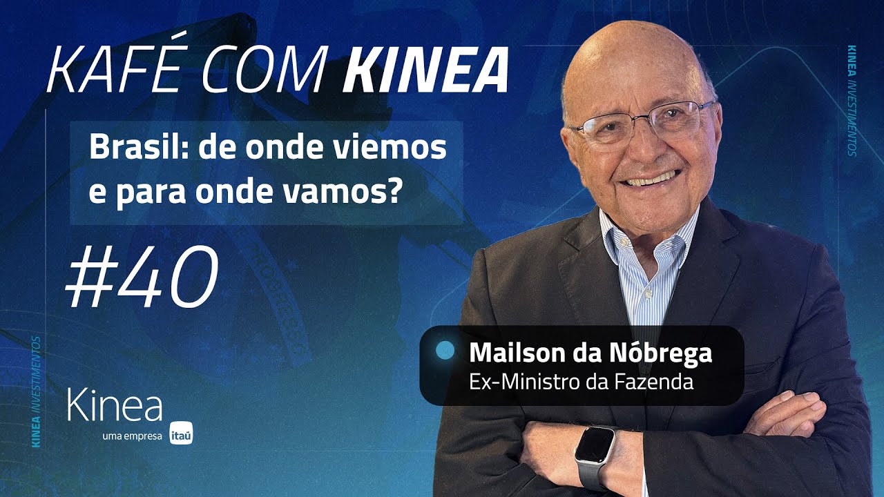 Brasil: de onde viemos e para onde vamos | Kafé com Kinea #40