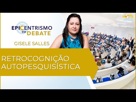 Epicentrismo em Debate 50 - Retrocognição Autopesquisística (Autorretrocogniciologia)