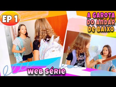 A GAROTA DO ANDAR DE BAIXO - SEPARADAS (Episódio 1) - WEB SÉRIE