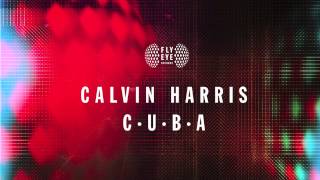 Calvin Harris | C.U.B.A