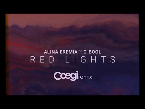 Alina Eremia x C-BooL - Red Lights (Coegi Remix)