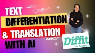 DIFFIT for Differentiating and Translating Texts with AI #AI4teachers #aiforteachers #aiineducation