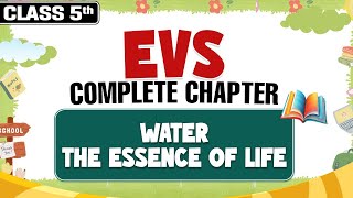 Water - The Essence of Life || Class 5th EVS || Complete Chapter || PW