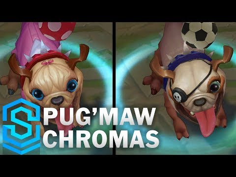 Pug'Maw Chroma Skins