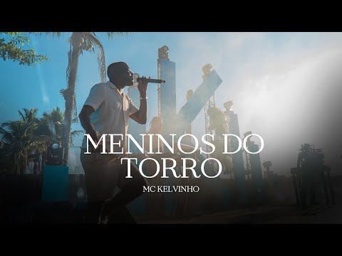 MC Kelvinho - Meninos do Torro  (AO VIVO 15 ANOS)
