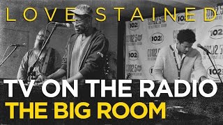 TV on the Radio &quot;Love Stained&quot; Live In The CD102.5 Big Room