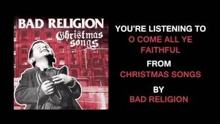Bad Religion - "O Come All Ye Faithful" (Full Album Stream)