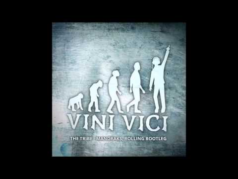 Vini Vici - The Tribe -   ( Dj Mandraks, RollinG Bootleg ) (Original mix)