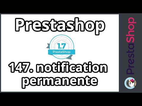 Tuto PrestaShop 1.7 - Afficher une notification permanente (ép. 147)