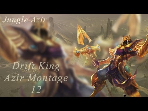 Drift King Azir Montage #12 | Jungle Azir