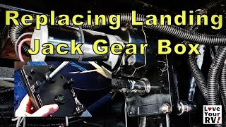Replacing My Fifth Wheel Landing Jacks Gear Box