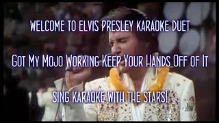 Elvis Presley Got My Mojo Working Keep Your Hands Off of It Karaoke Duet