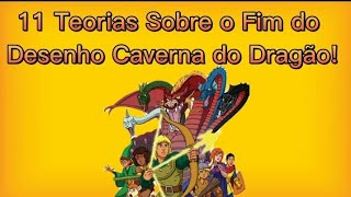 11 Teorias Sobre o Fim do Desenho Caverna do Dragão