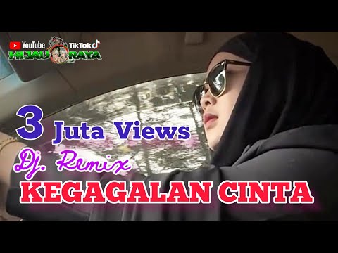 KEGAGALAN CINTA‼️Dj.Remix