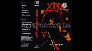 Download lagu XPDC - KITA PENG YU (1994) full album & lirik mp3