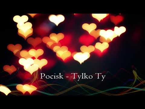 Pocisk - Tylko Ty