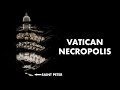 The Tomb Of Saint Peter Explained