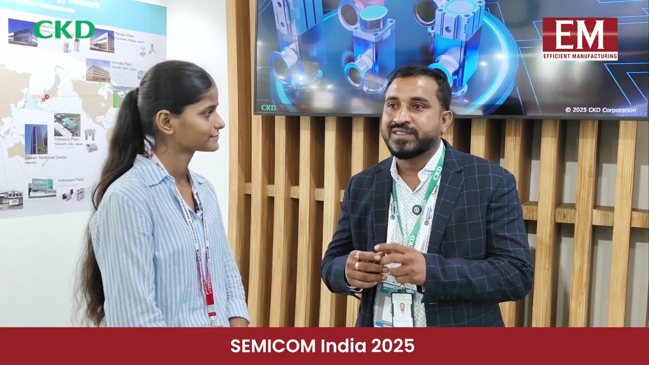 CKD India Pvt. Ltd. | Driving Automation Excellence at SEMICON-2025 | Efficient Manufacturing