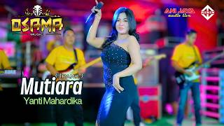 Download lagu MUTIARA ( Ipank ) YANTI MAHARDIKA - OSAMA MUSIK - ANIJAYA AUDIO LIVE mp3 Download lagu MUTIARA ( Ipank ) YANTI MAHARDIKA - OSAMA MUSIK - ANIJAYA AUDIO LIVE mp3